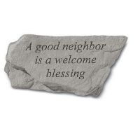 A Good Neighbor Is A Welcome Blessing All Weatherproof Cast Stone