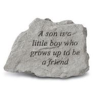 A Son Is A Little Boy Who Grows Up... All Weatherproof Cast Stone