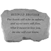 Beloved Brother- Our Hearts Still Ache.. All Weatherproof Cast Stone