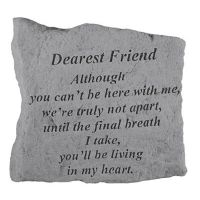 Dearest Friend Although You Can't Be Here Cast Stone Memorial