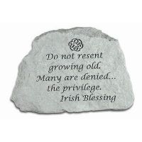 Do Not Resent Growing Old... All Weatherproof Cast Stone