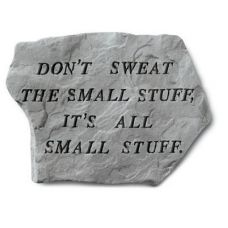 Don't Sweat The Small Stuff All Weatherproof Cast Stone
