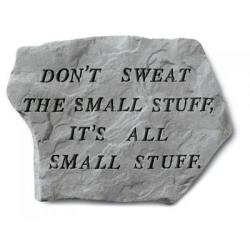 Don t Sweat The Small Stuff All Weatherproof Cast Stone - 707509680206 - 68020