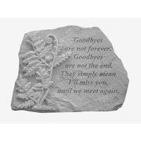 Goodbyes Are Not... w/Fern All Weatherproof Cast Stone