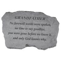Grandfather- No Farewell Words... All Weatherproof Cast Stone