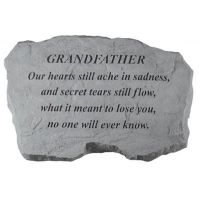 Grandfather- Our Hearts Still Ache... All Weatherproof Cast Stone