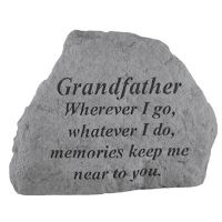 Grandfather Where Ever I Go... All Weatherproof Cast Stone Memorial