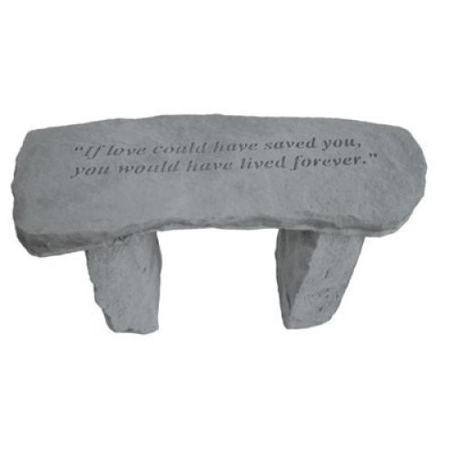 If Love Could Of Saved (Small Bench) All Cast Stone Memorial - 707509373207 - 37320