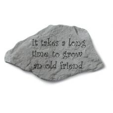 It Takes A Long Time To Grow An Old... All Weatherproof Cast Stone