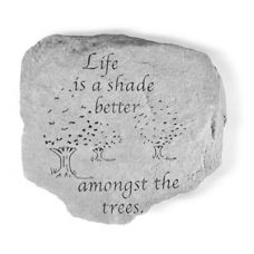 Life Is Shade Better... All Weatherproof Cast Stone