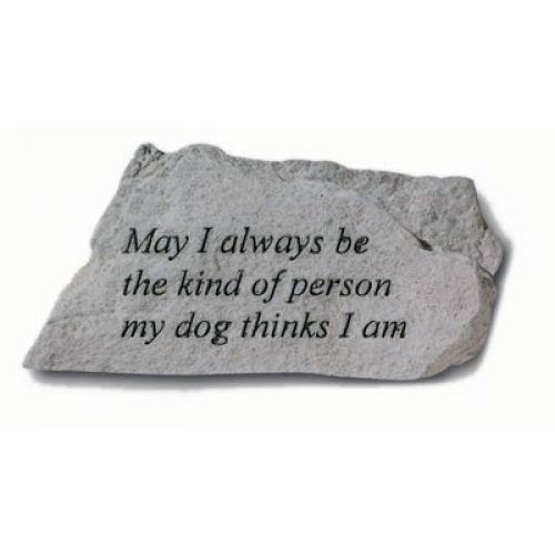 May I Always Be The Kind Of Person, Decorative Garden Cast Stone - 707509758202 - 75820