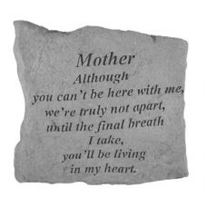 Mother Although You Can't Be Here All Weatherproof Cast Stone Memorial