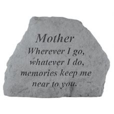 Mother Where Ever I Go... All Weatherproof Cast Stone Memorial