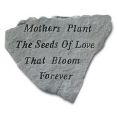Mothers Plant The Seeds Of Love All Weatherproof Garden Cast Stone