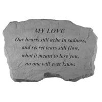 My Love- Our Hearts Still Ache... All Weatherproof Cast Stone