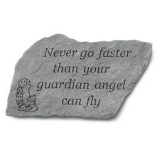 Never Go Faster Than Your Guardian Angel All Weatherproof Cast Stone
