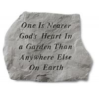 One Is Nearer God's Heart In A Garden... All Weatherproof Cast Stone