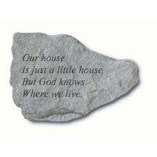 Our House Is Just A Little House But All Garden Cast Stone