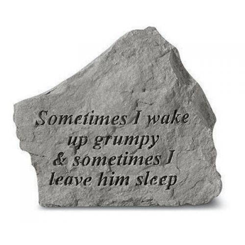 Sometimes I Wake Grumpy (Him) All Weatherproof Cast Stone - 707509723200 - 72320