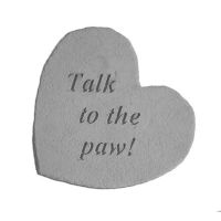 Talk To The Paw! All Weatherproof Cast Stone Appreciation Garden Rock