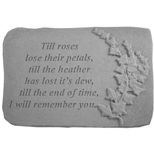 Till Roses Lose Their.. w/Ivy All Weatherproof Cast Stone Memorial - 707509075033 - 07503