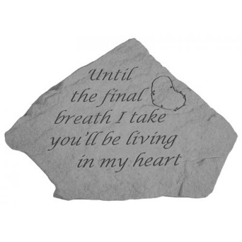 Until The Final Breath...( w/Heart) All Weatherproof Cast Stone - 707509095024 - 09502