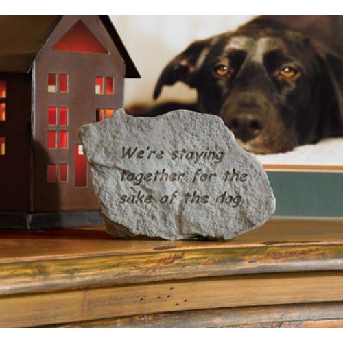 We re Staying Together For The...Dog All Weatherproof Cast Stone - 707509779207 - 77920