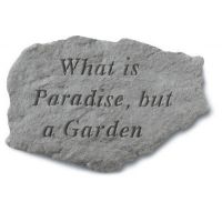 What Is Paradise But A Garden All Weatherproof Cast Stone