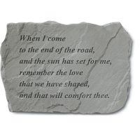 When I Come To The End Of The Road... Weatherproof Stone